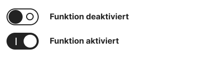 Anzeige zwei beispielhafter Umschalter. Der obere Umschalter mit dem Titel "Funktion deaktiviert" ist ausgeschaltet. Der untere Umschalter mit dem Titel "Funktion aktiviert" ist eingeschaltet.